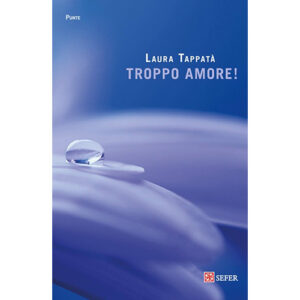 Laura Tappatà, Troppo amore - Sefer editore